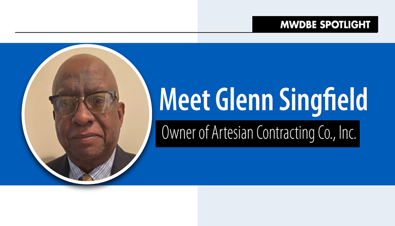 GO to MWDBE SPOTLIGHT: Meet Glenn Singfield, Owner of Artesian Contracting Co., Inc.