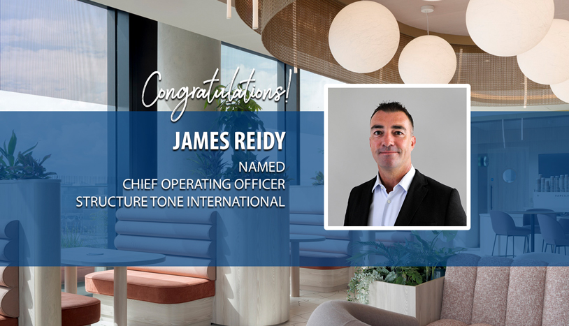 Congratulations graphic announcing James Reidy's appointment as Chief Operating Officer of Structure Tone International, featuring his professional headshot over a modern office lobby background.