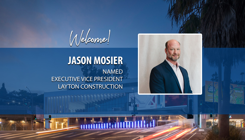Welcome graphic announcing Jason Mosier's appointment as Executive Vice President at Layton Construction, featuring his professional headshot over a nighttime city streetscape with light trails.