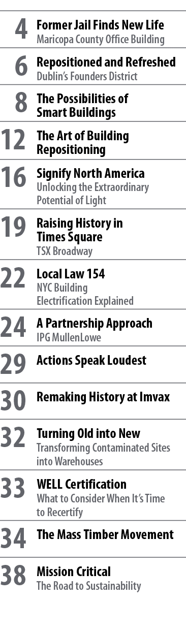   4  Former Jail Finds New Life Maricopa County Office Building  6  Repositioned and Refreshed Dublin s Founders Dist   