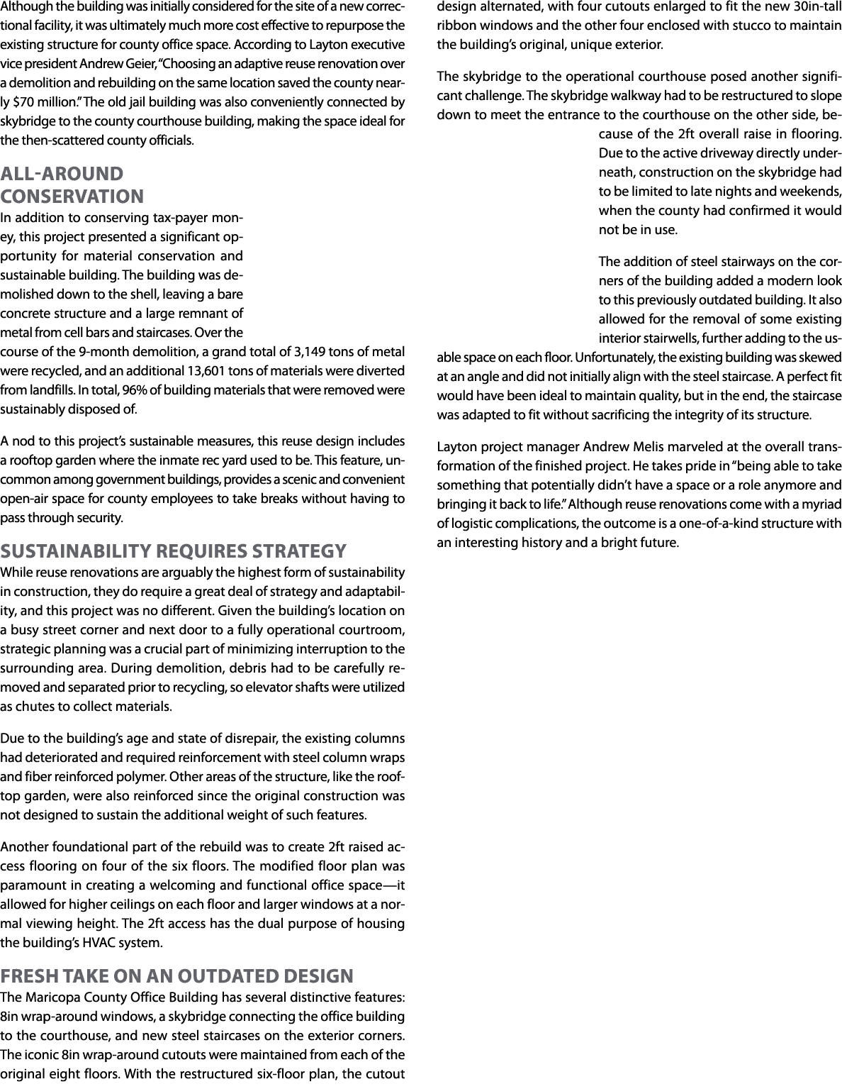 Although the building was initially considered for the site of a new correctional facility, it was ultimately much mo   