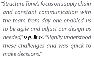  Structure Tone s focus on supply chain and constant communication with the team from day one enabled us to be agile    