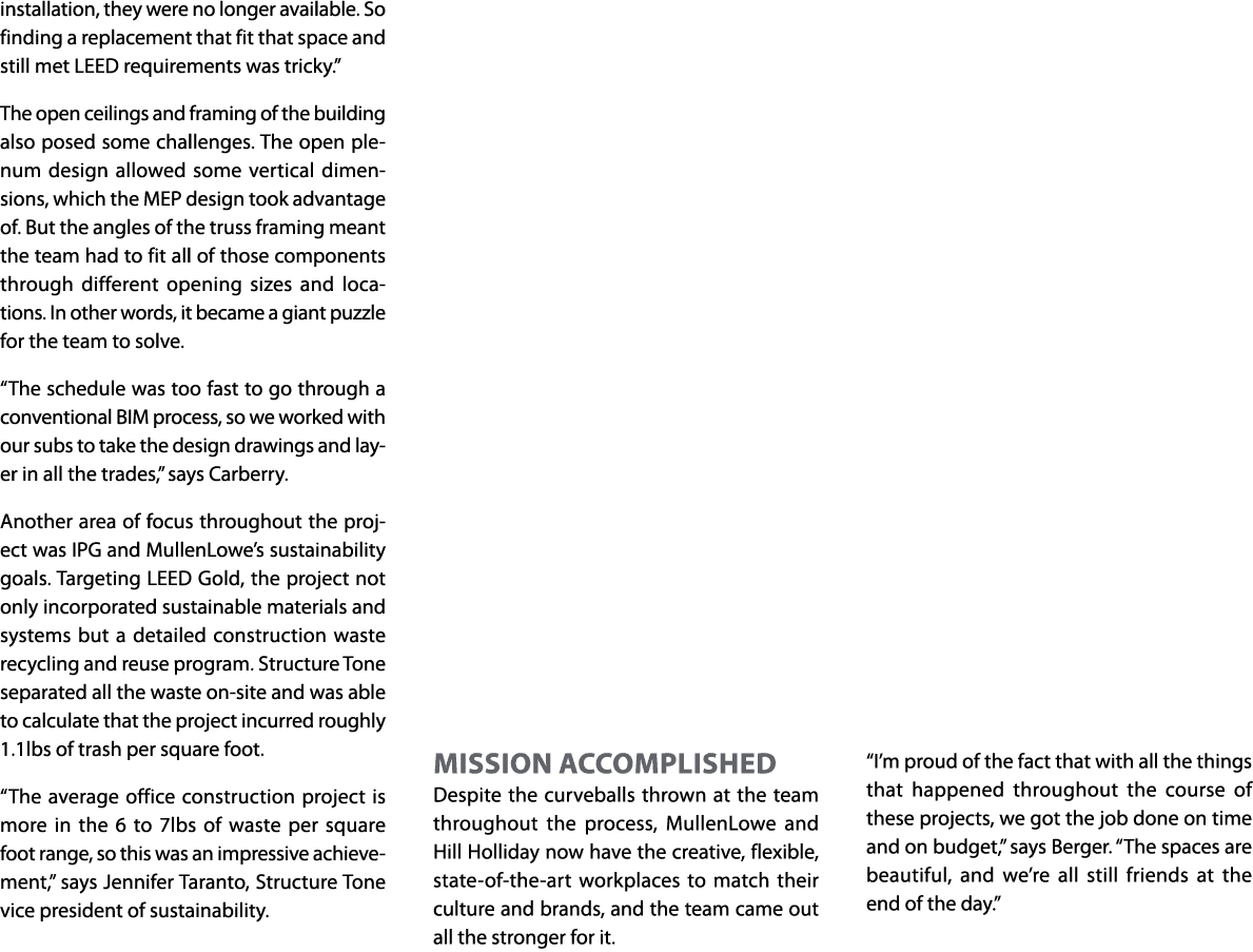 installation, they were no longer available  So finding a replacement that fit that space and still met LEED requirem   
