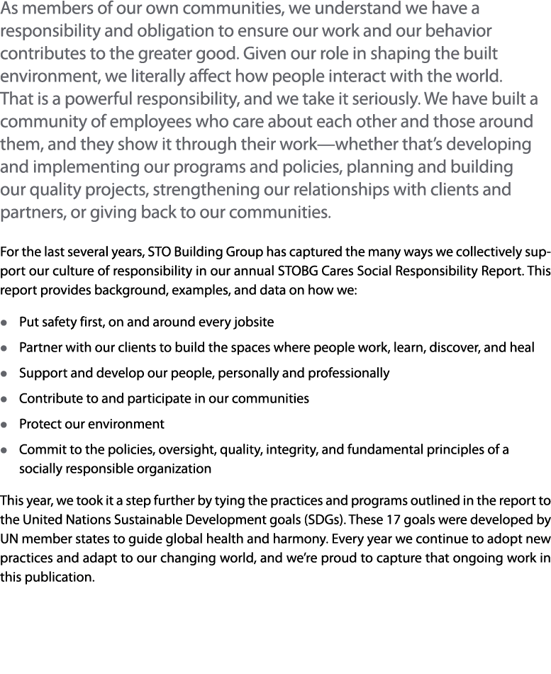As members of our own communities, we understand we have a responsibility and obligation to ensure our work and our b   
