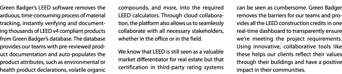 Green Badger s LEED software removes the arduous, time-consuming process of material tracking, instantly verifying an   