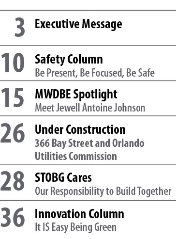   3  Executive Message 10  Safety Column Be Present, Be Focused, Be Safe 15  MWDBE Spotlight Meet Jewell Antoine John   