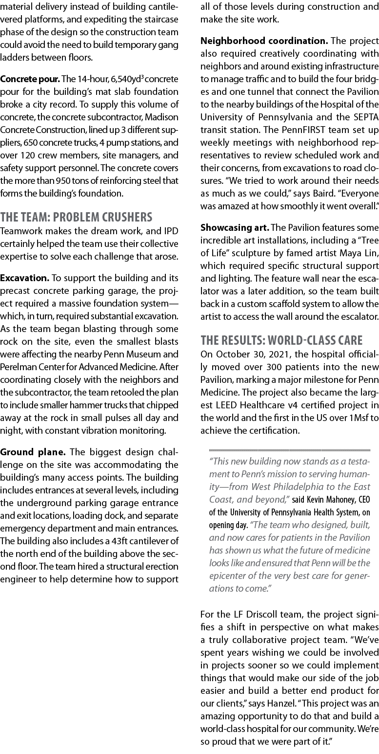 material delivery instead of building cantilevered platforms, and expediting the staircase phase of the design so the   