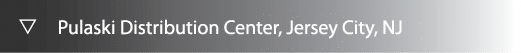 s Pulaski Distribution Center, Jersey City, NJ