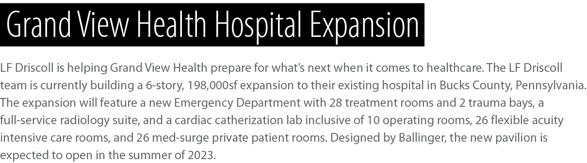  Grand View Health Hospital Expansion LF Driscoll is helping Grand View Health prepare for what s next when it comes    