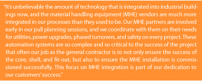  It s unbelievable the amount of technology that is integrated into industrial buildings now, and the material handli   