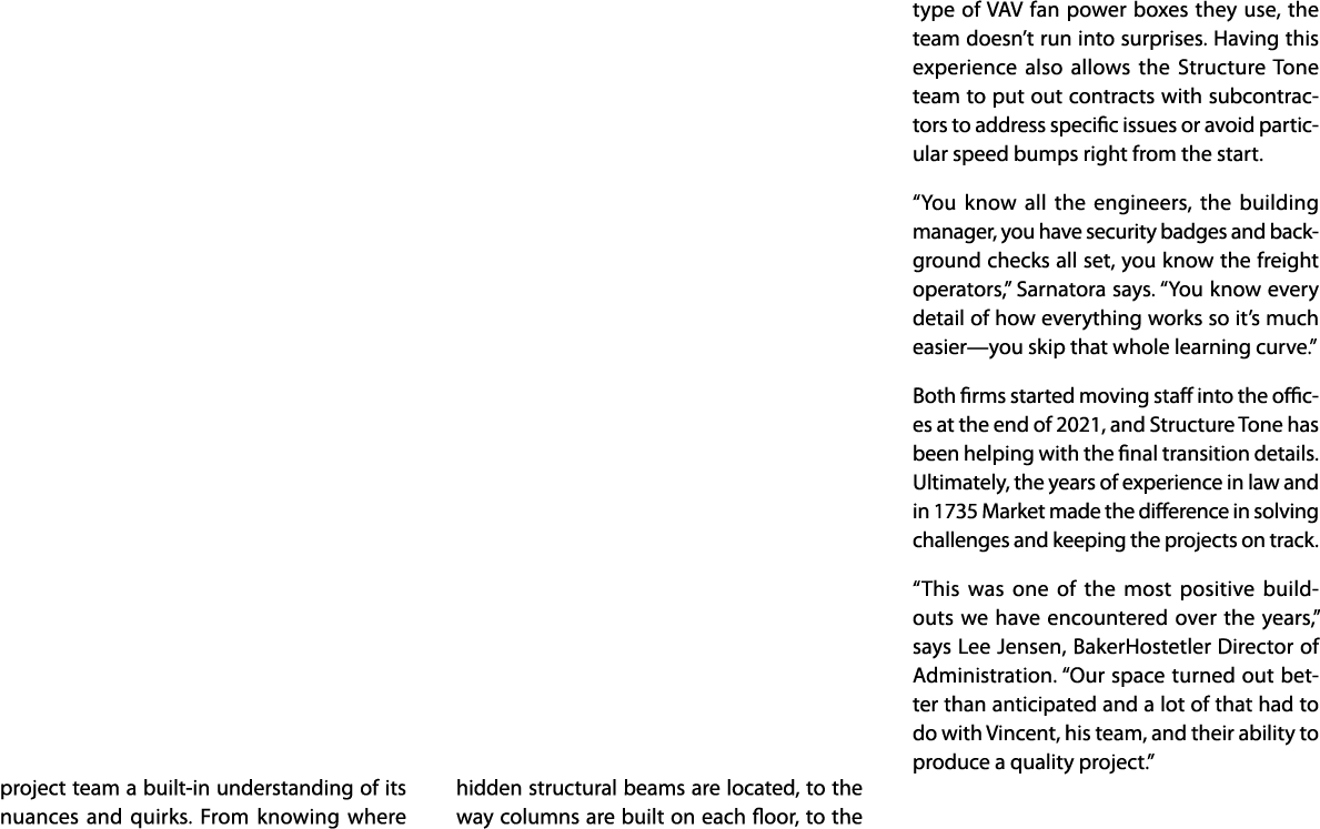 project team a built-in understanding of its nuances and quirks  From knowing where hidden structural beams are locat   